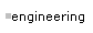   engineering 